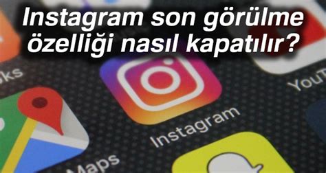 I­n­s­t­a­g­r­a­m­’­a­ ­‘­S­o­n­ ­G­ö­r­ü­l­m­e­’­ ­Ö­z­e­l­l­i­ğ­i­ ­G­e­l­d­i­!­